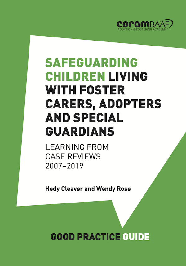 Safeguarding Children living with Foster Carers, Adopters and Special Guardians: Learning from case reviews 2007–2019