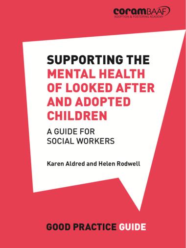Supporting the mental health of looked after and adopted children