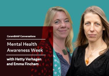 CoramBAAF Conversations: Mental Health Awareness Week